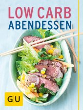 book GU Low Carb Abendessen: Die 20 besten Rezepte fuer effizientes Abnehmen ohne Hungerattacken