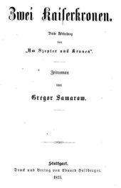 book Samarow, Gregor: Zwei Kaiserkronen. 1875/76