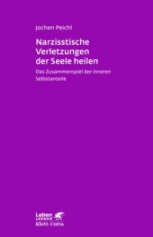 book Narzisstische Verletzungen der Seele heilen: Das Zusammenspiel der inneren Selbstanteile