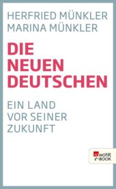 book Die neuen Deutschen Ein Land vor seiner Zukunft