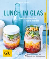 book Lunch Im Glas;Goodbye Kantine, Hello Fitfood