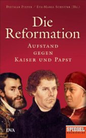 book Die Reformation Aufstand gegen Kaiser und Papst - Ein SPIEGEL-Buch