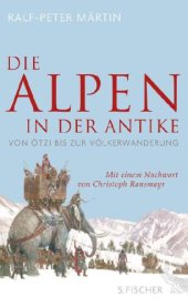 book Die Alpen in der Antike Von Ötzi bis zur Völkerwanderung