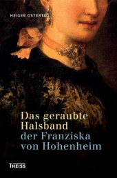 book Das geraubte Halsband der Franziska von Hohenheim