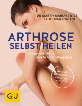 book GU Arthrose selbst heilen: Das ganzheitliche Anti-Schmerz-Programm