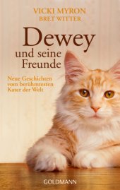 book Dewey und seine Freunde Neue Geschichten vom berühmtesten Kater der Welt