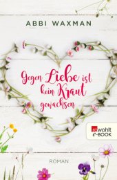 book Gegen Liebe ist kein Kraut gewachsen