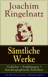 book Sämtliche Werke: Gedichte + Erzählungen + Autobiographische Schriften