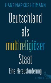 book Deutschland als multireligiöser Staat – eine Herausforderung