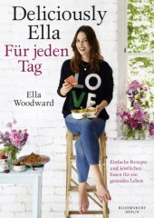 book Deliciously Ella - Für jeden Tag Einfache Rezepte und köstliches Essen für ein gesundes Leben