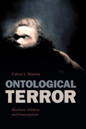 book Ontological Terror: Blackness, Nihilism, And Emancipation