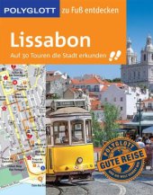 book Lissabon zu Fuß entdecken: Auf 30 Touren die Stadt erkunden (POLYGLOTT zu Fuß entdecken)