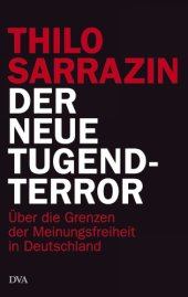 book Der neue Tugendterror Über die Grenzen der Meinungsfreiheit in Deutschland