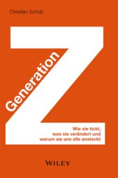 book Generation Z: wie sie tickt, was sie verandert und warum sie uns alle ansteckt