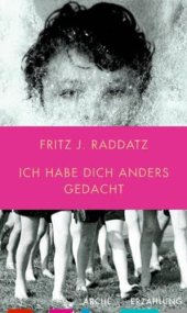 book Ich habe dich anders gedacht: Erzählung