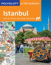 book Istanbul zu Fuss entdecken: Auf 30 Touren die Stadt erkunden