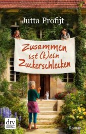 book Zusammen ist kein Zuckerschlecken (dtv premium)