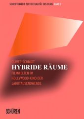 book Hybride Räume Filmwelten und ihre ästhetische Gestaltung im Hollywood-Kino der Jahrtausendwende