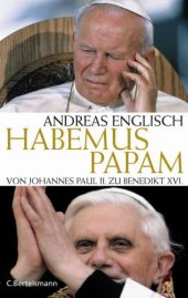 book Habemus Papam: von Johannes Paul II. zu Benedikt XVI