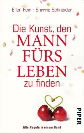 book Die Kunst, den Mann fürs Leben zu finden Alle Regeln in einem Band