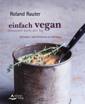 book Einfach vegan - Genussvoll durch den Tag 100 Rezepte - vom Frühstück bis zum Abendessen