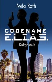 book Codename E.L.I.A.S.: Kaltgestellt