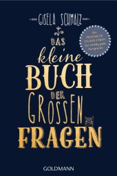 book Das kleine Buch der großen Fragen: Die perfekte Inspiration für richtig gute Gespräche