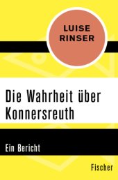 book Die Wahrheit über Konnersreuth Ein Bericht