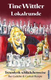 book Lokalrunde Tresenlyrik schlückchenweise - Bar-Gedichte & Cocktail-Rezepte