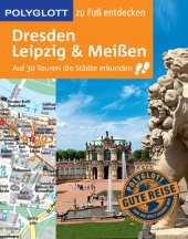 book POLYGLOTT Reiseführer Dresden, Leipzig, Meißen zu Fuß entdecken Auf 30 Touren die Stadt erkunden