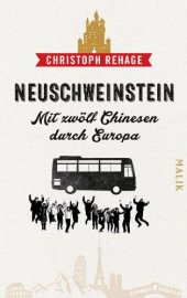 book Neuschweinstein – Mit zwölf Chinesen durch Europa