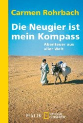 book Die Neugier ist mein Kompass Abenteuer aus aller Welt