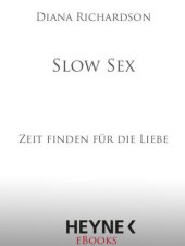 book Slow Sex: Zeit finden fuer die Liebe