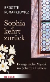 book Sophia kehrt zuruck: evangelische mystik im schatten luthers