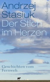 book Der Stich im Herzen Geschichten vom Fernweh