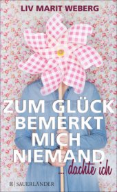 book Zum Glück bemerkt mich niemand ... dachte ich