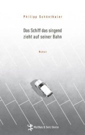 book Das Schiff das singend zieht auf seiner Bahn