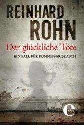 book Der glückliche Tote Ein Fall für Kommissar Brasch