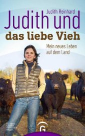 book Judith und das liebe Vieh Mein neues Leben auf dem Land