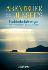 book Abenteuer Jenseits: Nahtoderfahrungen und wie das Leben danach weitergeht (www.boox.bz)