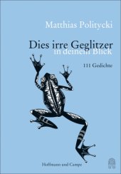 book Dies irre Geglitzer in Deinem Blick. 111 Gedichte