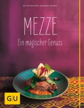 book Mezze: die Welt der arabischen Vorspeisen ; [ein magischer Genuss]