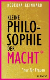 book Kleine Philosophie der Macht (nur für Frauen)