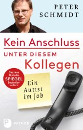 book Kein Anschluss unter diesem Kollegen: ein Autist im Job