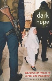 book Dark Hope: Working for Peace in Israel and Palestine