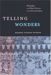 book Telling Wonders: Ethnographic and Political Discourse in the Work of Herodotus