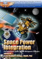 book Space Power Integration: Perspectives from Space Weapons Officers