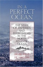 book In a Perfect Ocean: The State of Fisheries and Ecosystems in the North Atlantic Ocean