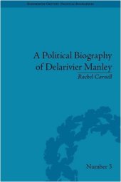 book A Political Biography Of Delarivier Manley