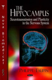 book The Hippocampus: Neurotransmission and Plasticity in the Nervous System